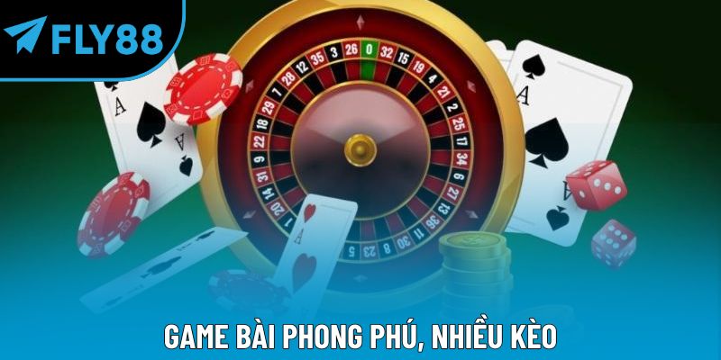 Game bài phong phú, nhiều kèo