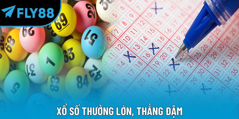 Xổ số thưởng lớn, thắng đậm